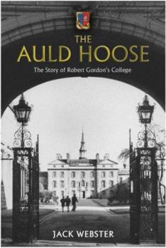 Hardcover The Auld Hoose : The Story of Robert Gordon's College Book