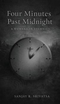 Hardcover Four minutes past midnight: A moment in eternity Book