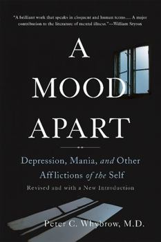 Paperback A Mood Apart: Depression, Mania, and Other Afflictions of the Self Book
