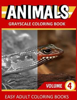 Paperback Animals: Grayscale Coloring Book Vol. 4: Easy Coloring Books For Adults Book