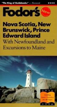 Paperback Nova Scotia, New Brunswick, Prince Edward Island: With Newfoundland and Excursions to Maine Book