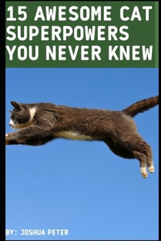 Paperback 15 Awesome Cat Superpowers You Never Knew Book