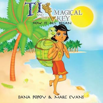 Paperback Ti and the Magical Key: How it all began Book