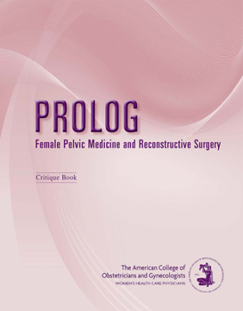 Paperback Prolog: Female Pelvic Medicine and Reconstructive Surgery Book