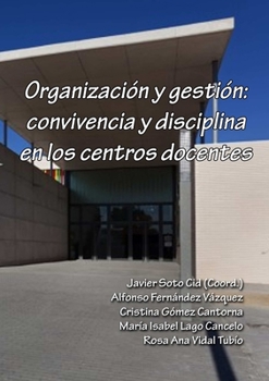 Paperback Organización y gestión: convivencia y disciplina en los centros docentes [Spanish] Book