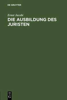 Hardcover Die Ausbildung des Juristen [German] Book