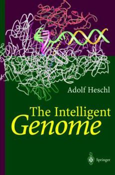 Hardcover The Intelligent Genome: On the Origin of the Human Mind by Mutation and Selection Book