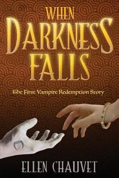 Paperback When Darkness Falls: The First Vampire Redemption Story Book