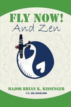 Paperback Fly Now! And Zen: A Way of Life Book