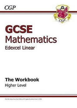 Mathematics: GCSE: Edexcel Linear: The Workbook: Higher Level