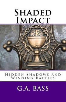 Paperback Shaded Impact: Hidden Shadows and Winning Battles Book