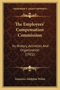 The Employees' Compensation Commission: Its History, Activities And Organization