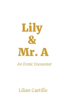 Paperback Lily & Mr. A: An Erotic Encounter [Large Print] Book