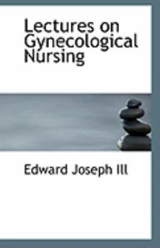 Paperback Lectures on Gynecological Nursing Book