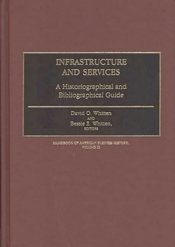 Hardcover Infrastructure and Services: A Historiographical and Bibliographical Guide Book