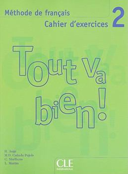 Paperback Tout Va Bien! 2: Methode de Francais, Cahier D'Exercices [With CD (Audio)] [French] Book