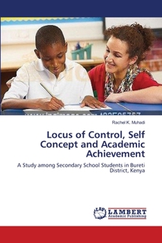 Paperback Locus of Control, Self Concept and Academic Achievement Book
