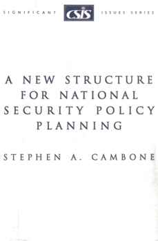 Hardcover A New Structure for National Security Policy Planning Book