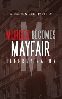 Hardcover Murder Becomes Mayfair: A Dalton Lee Mystery Book