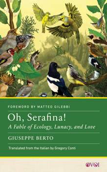 Paperback Oh, Serafina!: A Fable of Ecology, Lunacy, and Love Book