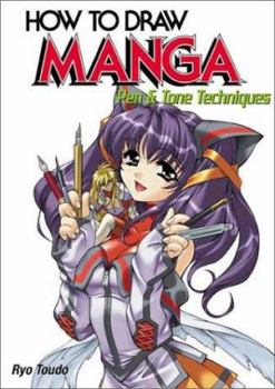 How To Draw Manga: Pen & Tone Techniques - Book #30 of the How To Draw Manga