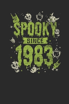 Spooky Since 1983: Blank Lined Notebook / Journal (6 X 9) – Birthday Gift and Halloween Day Gift for Kids, Teenager, Women and Men