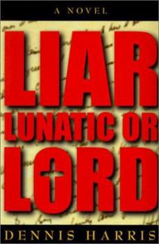 Hardcover Liar, Lunatic or Lord Book