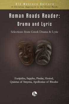 Roman Roads Reader: Drama and Lyric (Old Western Culture)