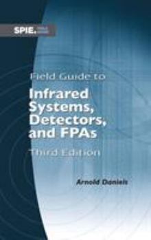 Spiral-bound Field Guide to Infrared Systems, Detectors, and Fpas Book