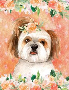 My Big Fat Journal Notebook For Dog Lovers Shih Tzu In Flowers 5: Jumbo Sized Ruled Notebook Journal - 300 Plus Lined and Numbered Pages With Index Fo