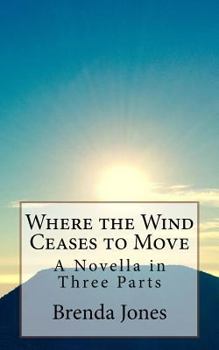 Where the Wind Ceases to Move - Book #1 of the Ghosts of Memory