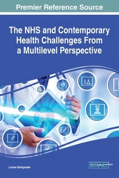 Hardcover The NHS and Contemporary Health Challenges From a Multilevel Perspective Book