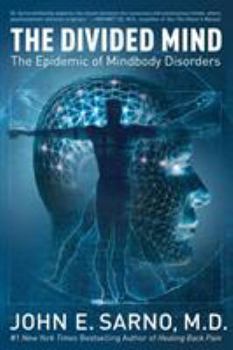 Paperback The Divided Mind: The Epidemic of Mindbody Disorders Book