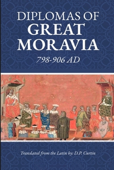 Paperback Diplomas of Great Moravia: 798-906 Ad: 798- Book