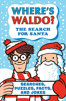 Paperback Where's Waldo? the Search for Santa: Searches, Puzzles, Facts, and Jokes Book