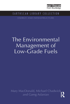 Hardcover The Environmental Management of Low-Grade Fuels Book