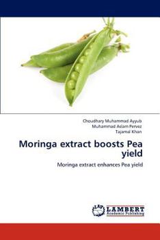 Paperback Moringa extract boosts Pea yield Book