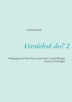 Verstehst du? 2, neu: Alltagsgeschichten für erwachsene Leseanfänger