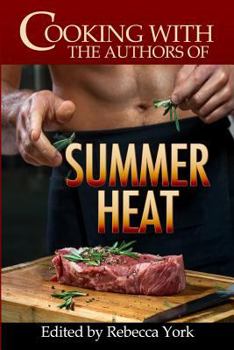 Paperback Cooking with the Authors of Summer Heat Book