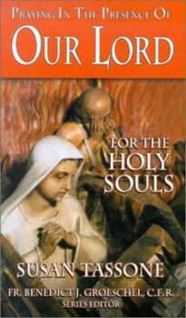 Paperback Praying in the Presence of Our Lord for the Holy Souls Book
