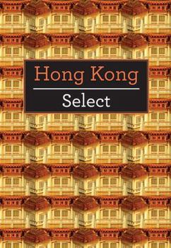 Hong Kong Select - Book  of the Insight Select Guides
