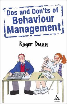 Paperback Dos And Don'ts Of Behaviour Management: A Teacher's Survival Guide Book