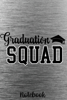 Graduation Squad Notebook: Brushed Metal - Lined 6 x 9-inch size with 120 pages