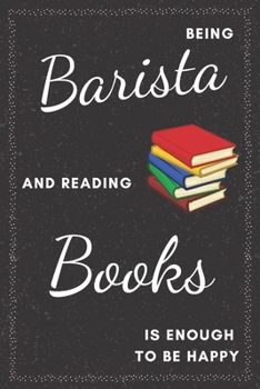 Barista & Reading Books Notebook: Funny Gifts Ideas for Men/Women on Birthday Retirement or Christmas - Humorous Lined Journal to Writing