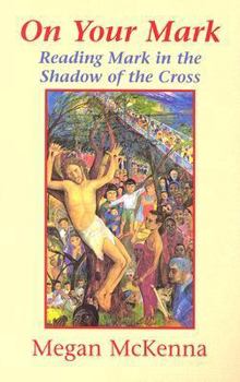 Paperback On Your Mark: Reading Mark in the Shadow of the Cross Book
