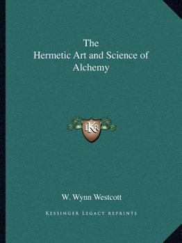 Paperback The Hermetic Art and Science of Alchemy Book