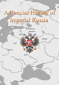 Paperback A Concise History of Imperial Russia: Map Series Book