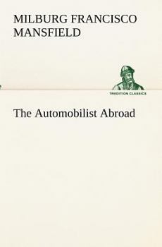 Paperback The Automobilist Abroad Book