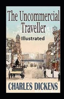 The Uncommercial Traveller Illustrated