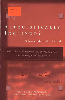 Paperback Altruistically Inclined?: The Behavioral Sciences, Evolutionary Theory, and the Origins of Reciprocity Book
